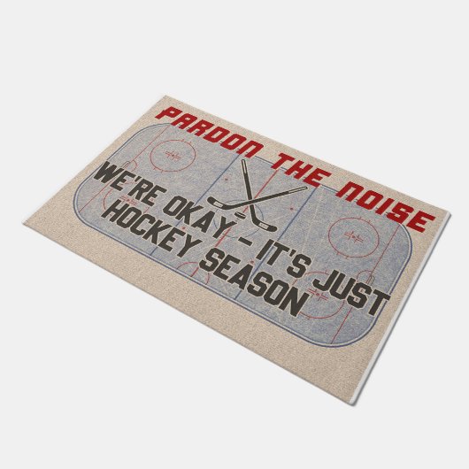 Pardon The Noise, het is gewoon Hockey Season Deurmat (Schuin)