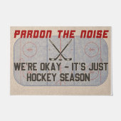 Pardon The Noise, het is gewoon Hockey Season Deurmat (Voorkant)