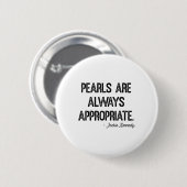 Parels zijn altijd geschikte klikvrouwen Mode Ronde Button 5,7 Cm (Voorkant /achterkant)