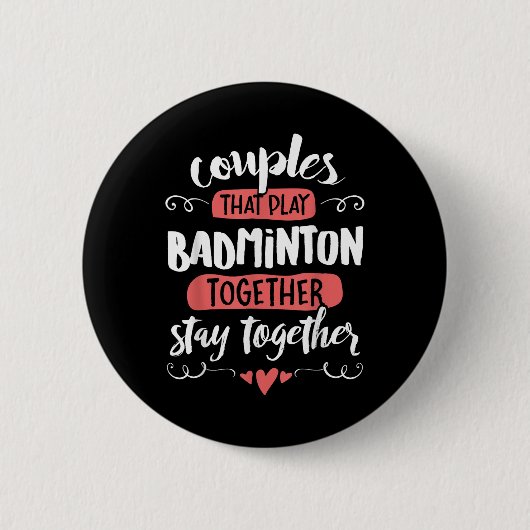 Paren Badminton Gift - Blijf bij elkaar! Ronde Button 5,7 Cm (Voorkant)