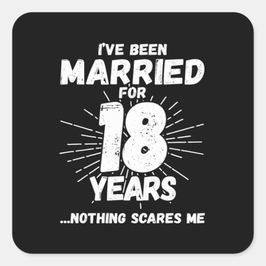 Paren gehuwd 18 jaar Funny 18th Jubileum Vierkante Sticker (Voorkant)