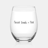 “Parent Emails & Pinot” Funny Personalized Teacher Wijnglas Zonder Voet (Voorkant)