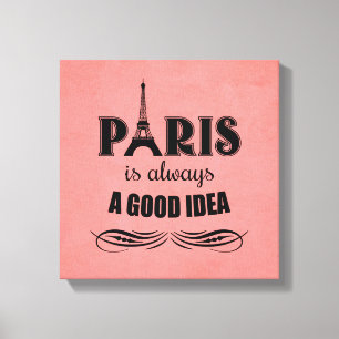 Parijs is altijd een goed idee canvas afdruk