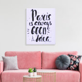 Parijs is altijd een goed idee canvas afdruk (Insitu (Woonkamer))
