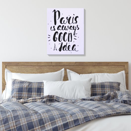 Parijs is altijd een goed idee canvas afdruk (Insitu (Slaapkamer))