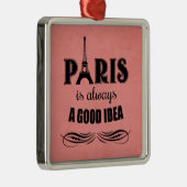 Parijs is altijd een goed idee metalen ornament (Rechts)