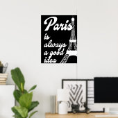 Parijs is altijd een goed idee poster (Thuiskantoor)