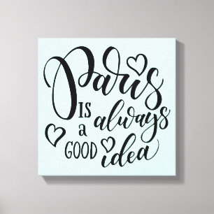 Parijs is altijd een goed idee script canvas afdruk