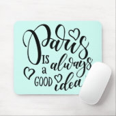 Parijs is altijd een goed idee script muismat (Met muis)