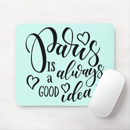 Parijs is altijd een goed idee script muismat (Met muis)