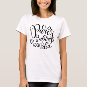 Parijs is altijd een goed idee script t-shirt
