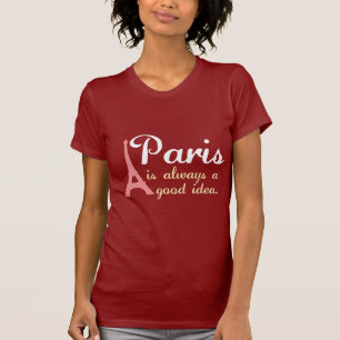 Parijs is altijd een goed idee t-shirt