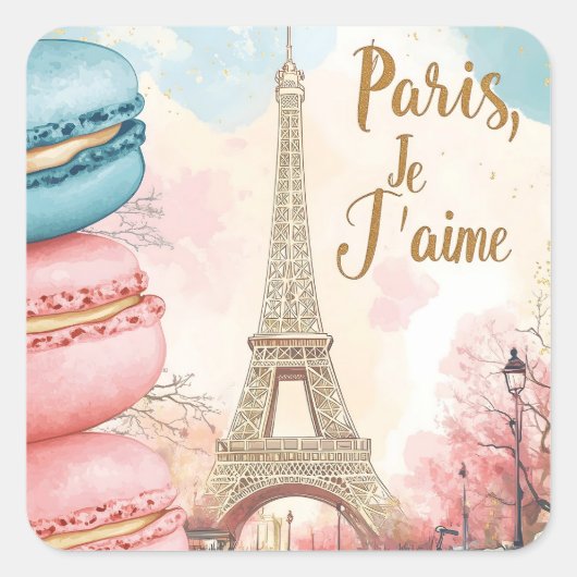 Parijs, Je T'aime - Eiffeltoren met macarons Vierkante Sticker (Voorkant)