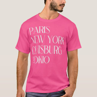 Parijs New York Duisburg Tokyo T-shirt