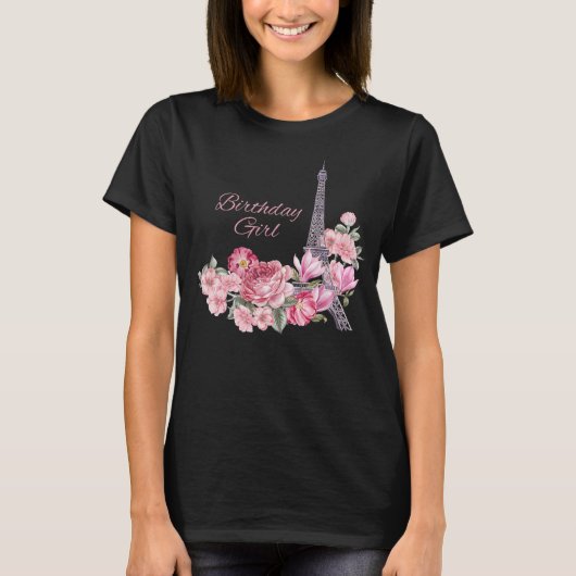 Paris Eiffel Tower Birthday Girl Pink Flowers T-shirt (Voorkant)