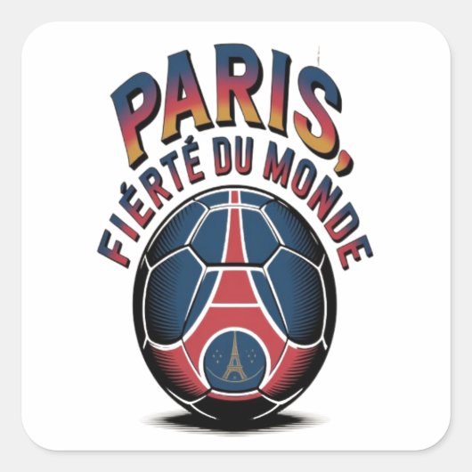 Paris fierte du Monde Vierkante Sticker (Voorkant)