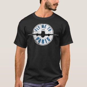 Paris France VLIEG ME NAAR PARIS Grappige Franse V T-shirt