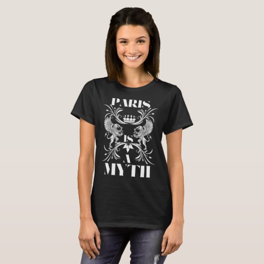 Paris is a myth mythological Paris also known as A T-shirt (Voorkant volledig)