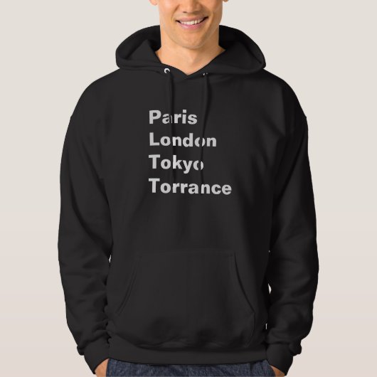 Paris London Tokyo Torrance Hoodie (Voorkant)