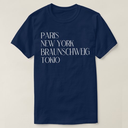 Paris New York Braunschweig Tokio T-shirt (Design voorkant)