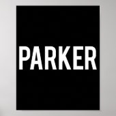 Parker - Cool New Funny Name Fan Gift Tee  Poster (Voorkant)