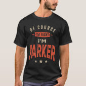 Parker Name Funny Personalized Birthday Parker T-shirt (Voorkant)