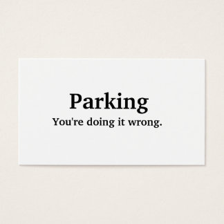 Parkeren - Je doet het verkeerd. Visitekaartje