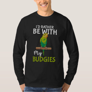 Parkiet Vogel Eigenaar Ik ben liever met mijn Budg T-shirt