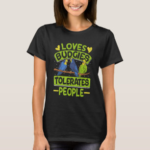 Parkieten houdt van Budgies tolereert mensen Budgi T-shirt