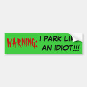 Parking Idiot Bumpersticker (Voorkant)