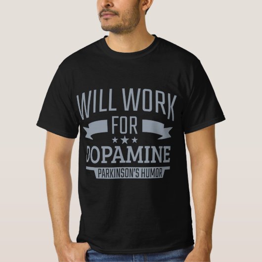 Parkinson's Disease Awareness Work For Dopamine Pa T-shirt (Voorkant)