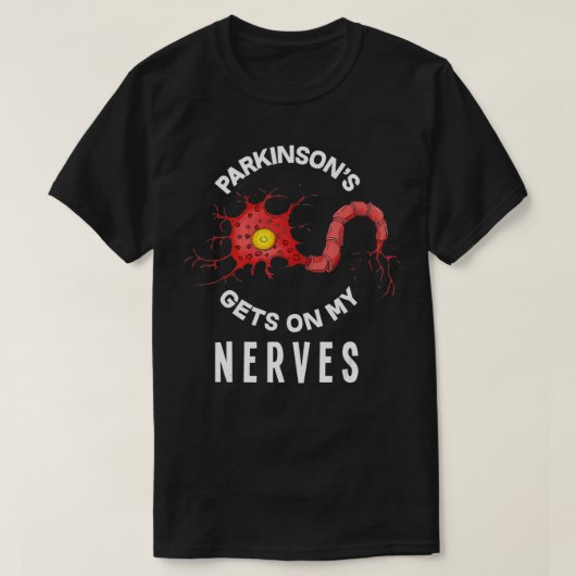 Parkinson's ets op mijn zenuwen Funny Parkinson's  T-shirt (Design voorkant)