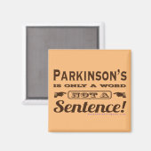 Parkinsons Geen Sentence brown Magnet (Voorkant / Achterkant)