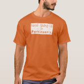 Parkinsons Nooit Opgeven In Wit Verdrietig T-shirt (Voorkant)