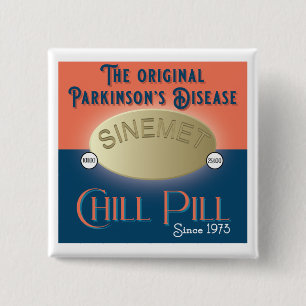 Parkinsons Original Chill Pill Sinemet Vierkante Button 5,1 Cm