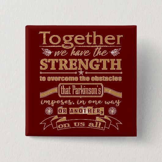 Parkinson's Together Sterkte Quote licht Vierkante Button 5,1 Cm (Voorkant)