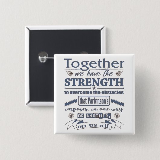 Parkinson's Together Sterkte Vierkante Button 5,1 Cm (Voorkant /achterkant)