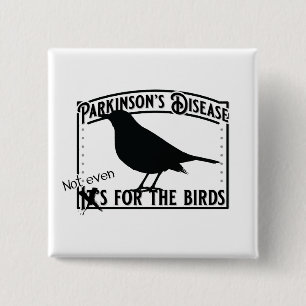 Parkinsons Zelfs niet voor de vogels Vierkante Button 5,1 Cm