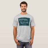 Parkinsons zullen nooit meer ooit t-shirt (Voorkant volledig)