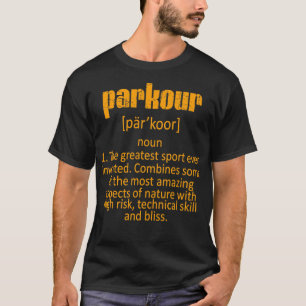 Parkour Definition Urban Jumping Freerunning T-shirt