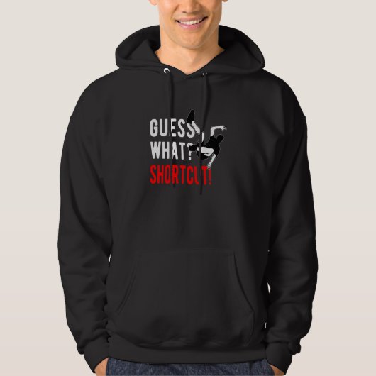 Parkour Freerunning Freerunner Guess What Shortcut Hoodie (Voorkant)