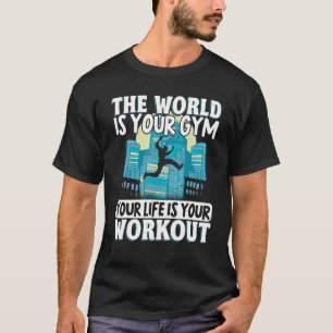 Parkour Freerunning Traceur atleet de wereld is Y T-shirt