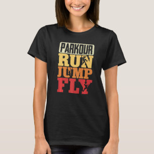 Parkour Freerunning Traceur Atleet Parkourren spri T-shirt