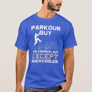 Parkour Hobby Etreme Sportraceur funny T-shirt