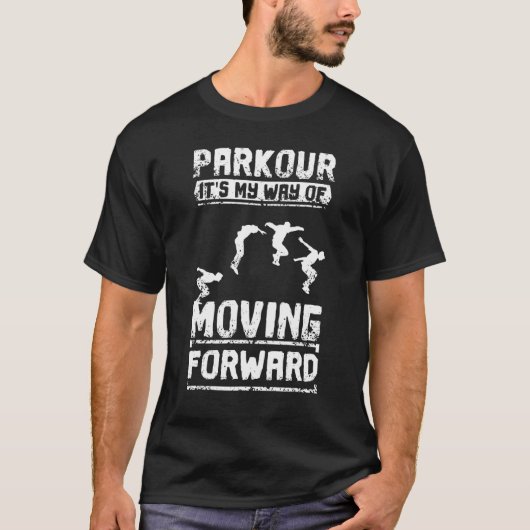 Parkour is mijn manier om vooruit te gaan t-shirt (Voorkant)