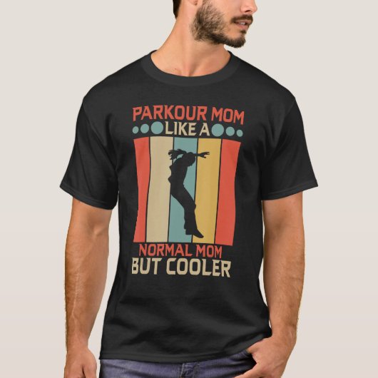 Parkour moeder als een normale moeder, maar koeler t-shirt (Voorkant)