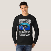 Parkour Not A Hobby It's Zombie Apocalypse Surviva T-shirt (Voorkant volledig)
