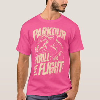 Parkour The Thrill Of Flight Parkour T-shirt