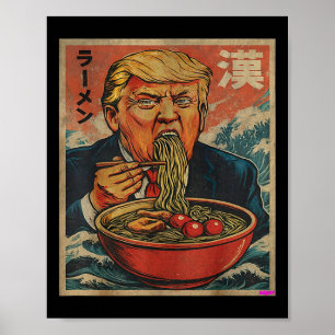Parodie Trump Eet Ramen, President Houdt van Ramen Poster