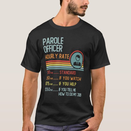 Parole Officer Hourly Rate T-Shirt Retro Job Title (Voorkant)